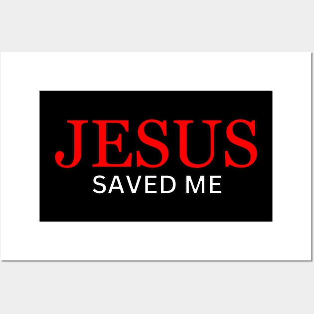 Jesus Saved Me Christian Wall Art by FaithAvenueThreadz